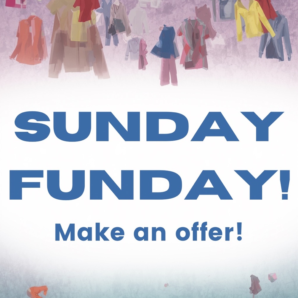 Sunday Funday! Make an offer! All reasonable offers will be accepted!